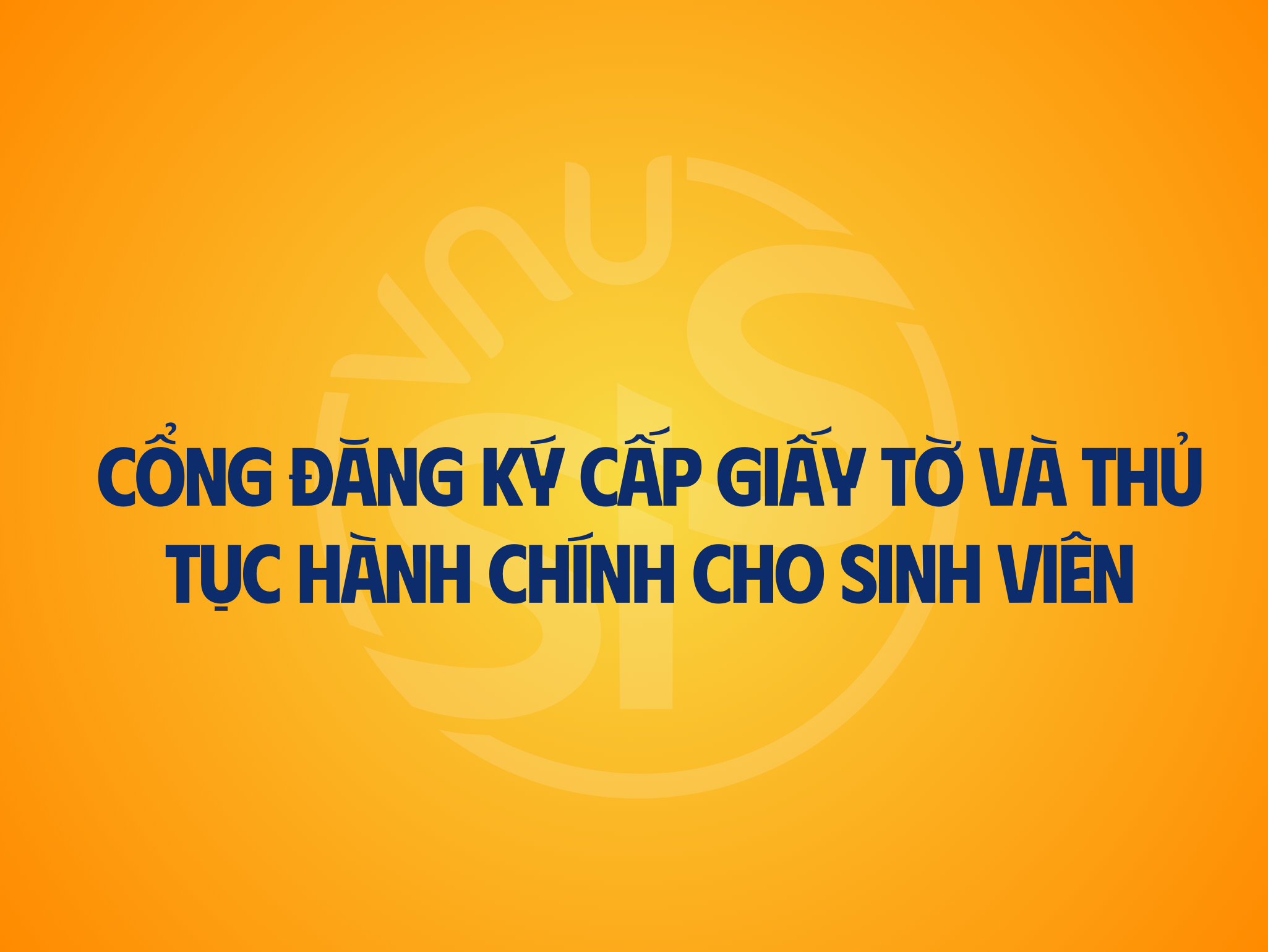 Cổng đăng ký cấp giấy tờ và thủ tục hành chính cho sinh viên